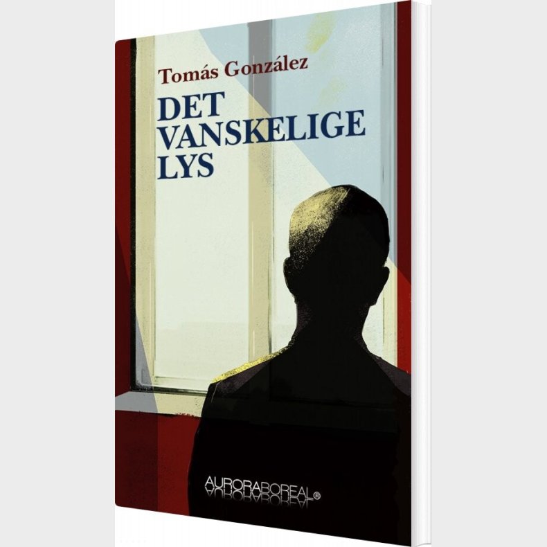 Det Vanskelige Lys - Tom�s Gonz�lez - Bog