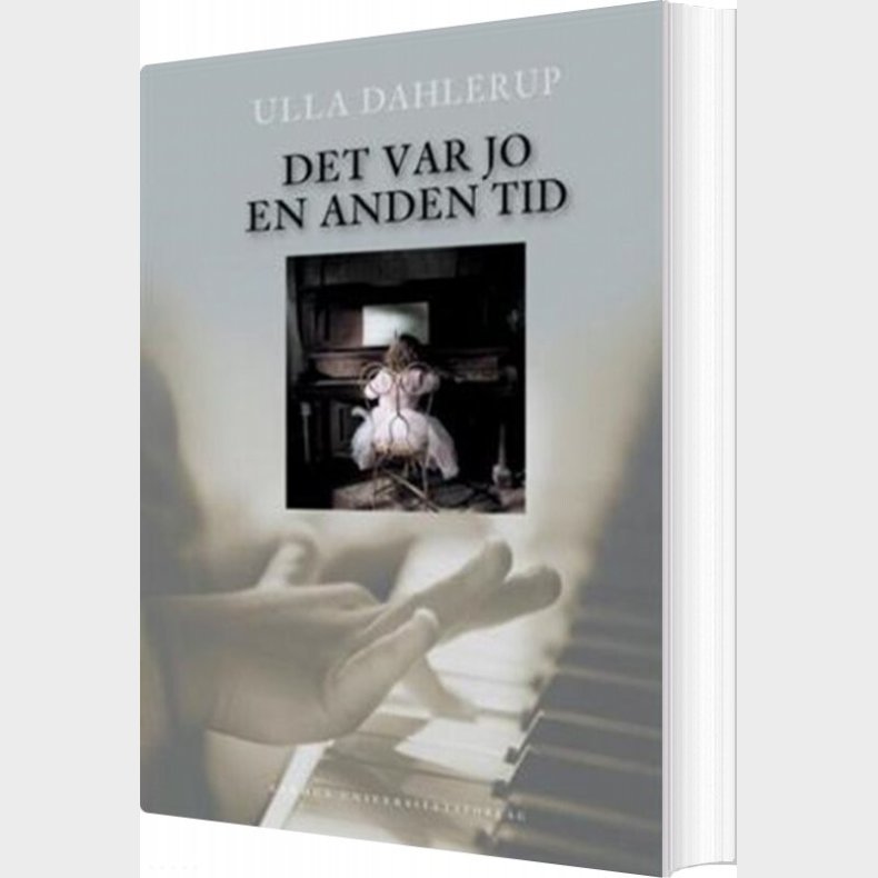 Det Var Jo En Anden Tid - Ulla Dahlerup - Bog