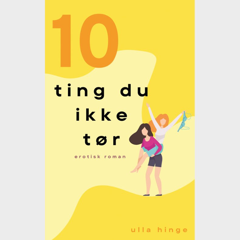 10 Ting Du Ikke Tr - Ulla Hinge - Bog