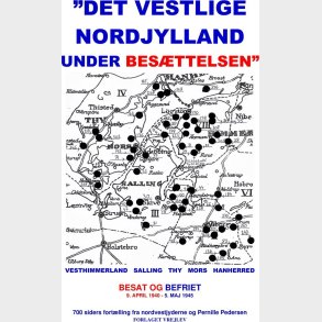 Det Vestlige Nordjylland Under Bes�ttelsen - Pernille Pedersen - Bog