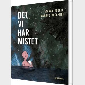 Det Vi Har Mistet - Sarah Engell - Bog