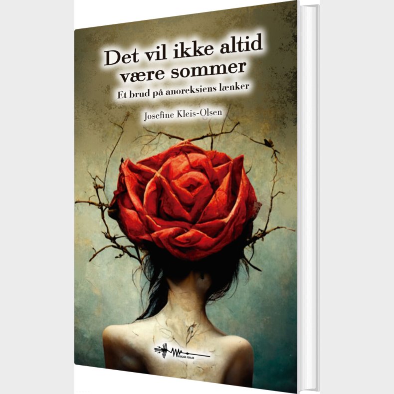Det Vil Ikke Altid V�re Sommer - Josefine Kleis-olsen - Bog