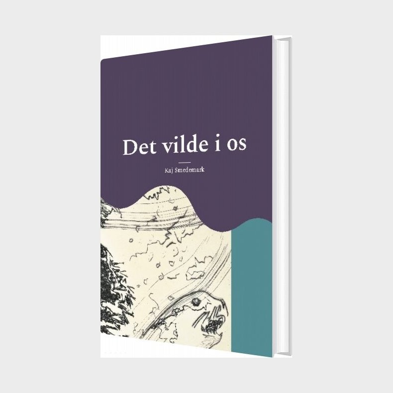 Det Vilde I Os - Kaj Smedemark - Bog