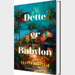 Dette Er Babylon - Safiya Sinclair - Bog