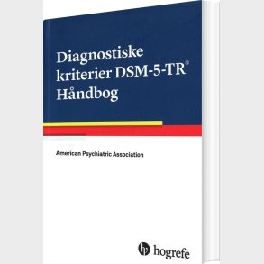 Diagnostiske Kriterier Dsm-5-tr H�ndbog - American Psychiatric Association - Bog