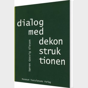 Dialog Med Dekonstruktionen - S�ren Gosvig Olesen - Bog