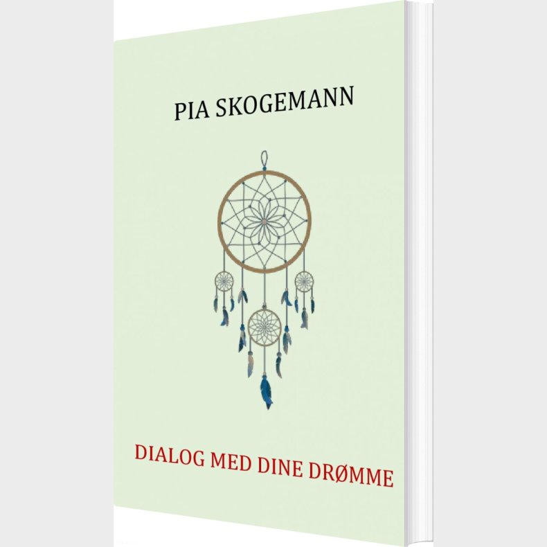Dialog Med Dine Dr�mme - Pia Skogemann - Bog