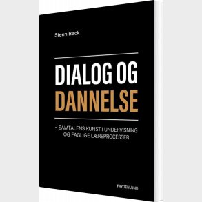 Dialog Og Dannelse - Steen Beck - Bog