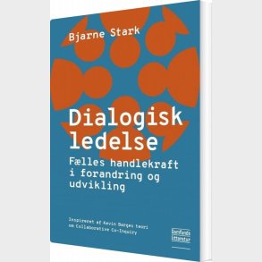 Dialogisk Ledelse - Bjarne Stark - Bog