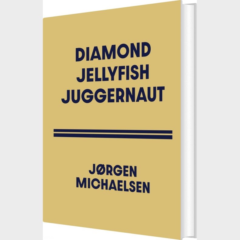 Diamond Jellyfish Juggernaut - J�rgen Michaelsen - Bog