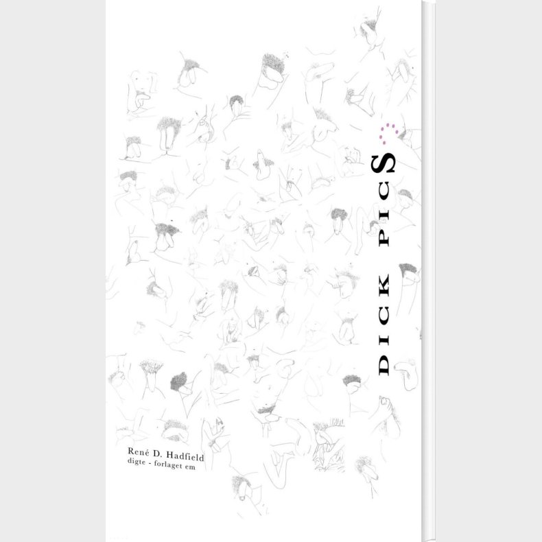 Dick Pics - Ren� D. Hadfield - Bog