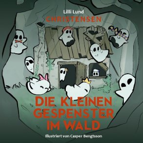 Die Kleinen Gespenster Im Wald - Lilli Lund Christensen - Tysk Bog