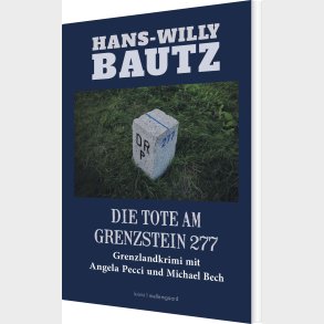 Die Tote Am Grenzstein 277 - Hans-willy Bautz - Tysk Bog