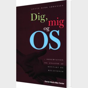 Dig, Mig Og Os - Jytte Birk S�rensen - Bog