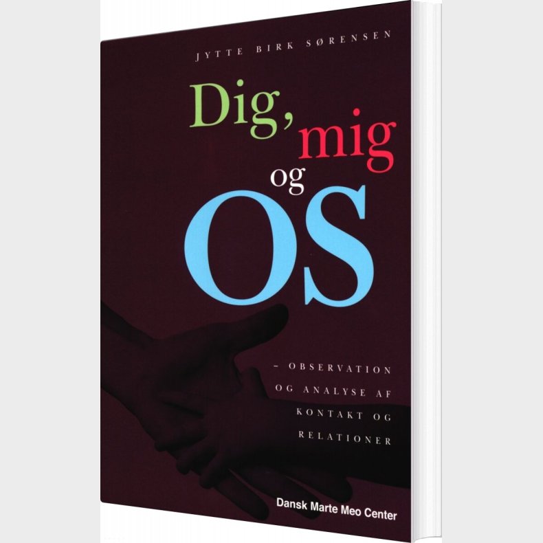 Dig, Mig Og Os - Jytte Birk S�rensen - Bog