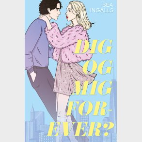 Dig Og Mig Forever? - Bea Ingalls - Bog