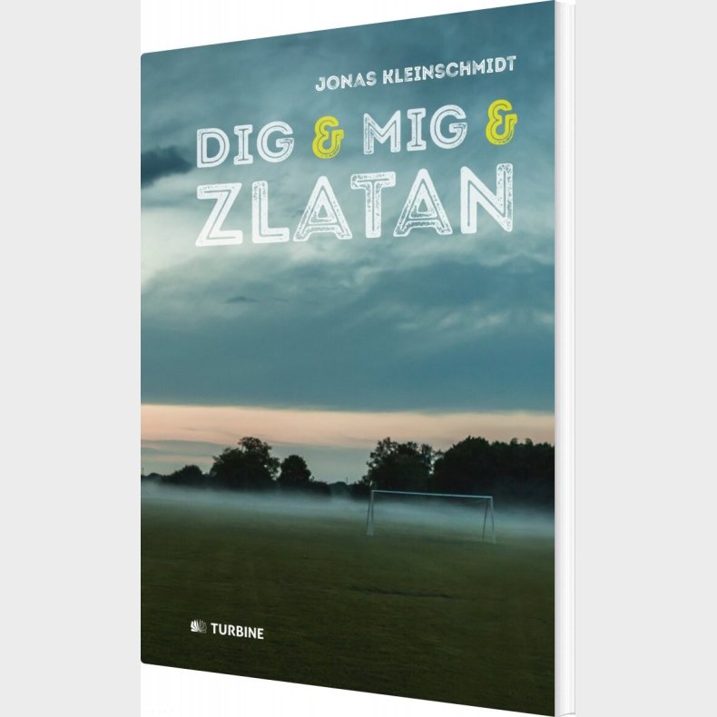 Dig Og Mig Og Zlatan - Jonas Kleinschmidt - Bog