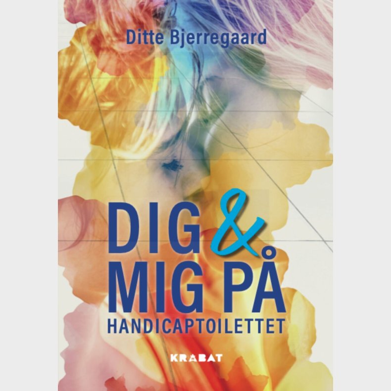 Dig Og Mig P� Handicaptoilettet - Ditte Bjerregaard - Bog