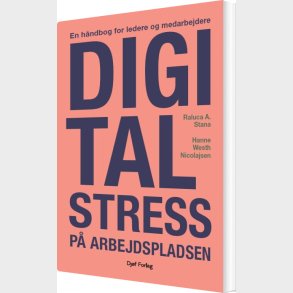 Digital Stress P� Arbejdspladsen - Hanne Westh Nicolajsen - Bog
