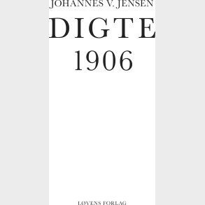 Digte 1906 - Johannes V. Jensen - Bog