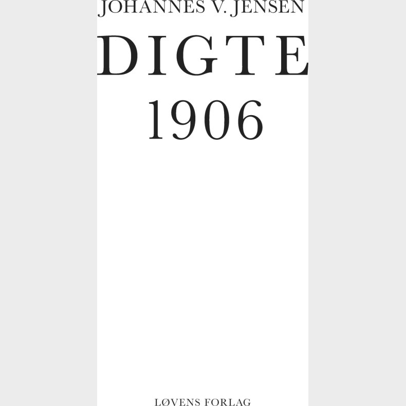 Digte 1906 - Johannes V. Jensen - Bog