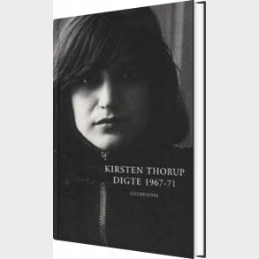 Digte 1967-71 - Kirsten Thorup - Bog
