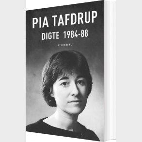 Digte 1984-88 - Pia Tafdrup - Bog