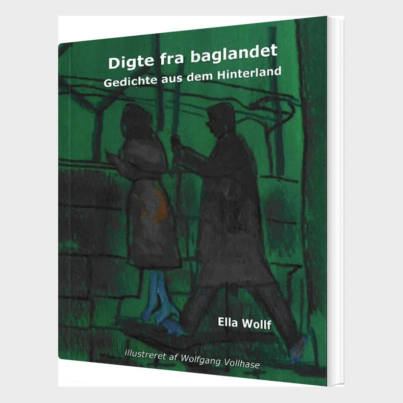 Digte Fra Baglandet / Gedichte Aus Dem Hinterland - Ella Wollf - Bog
