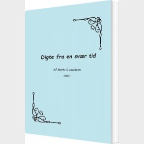 Digte Fra En Sv�r Tid - Maria Laustsen - Bog