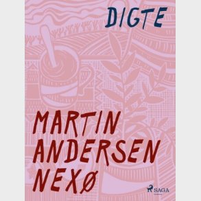 Digte - Martin Andersen Nex� - Bog