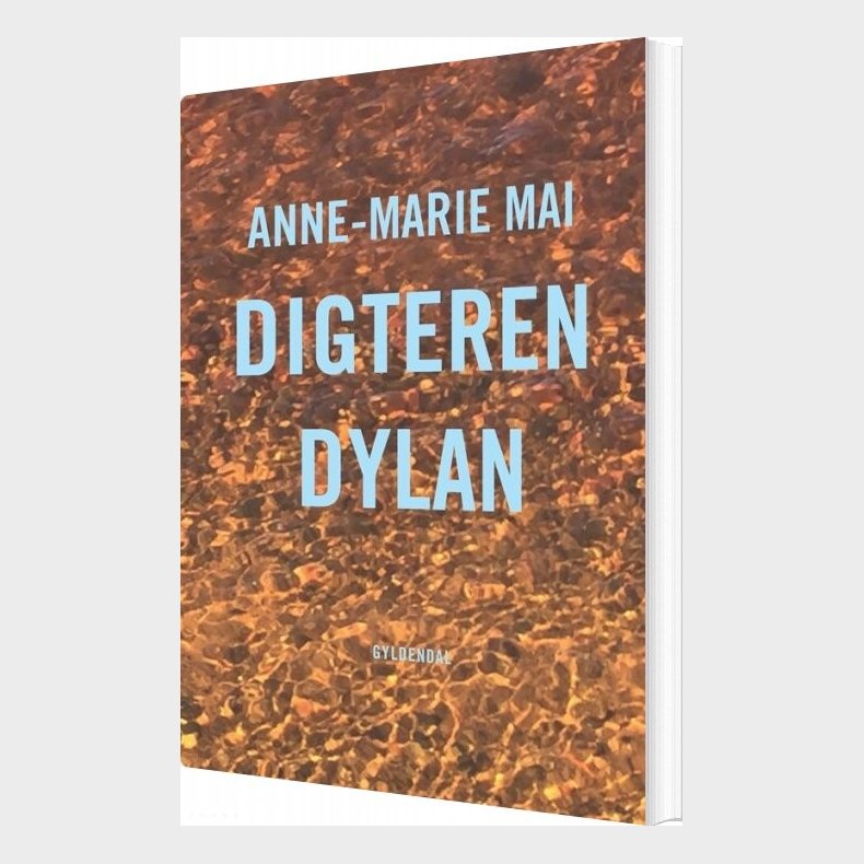 Digteren Dylan - Anne-marie Mai - Bog