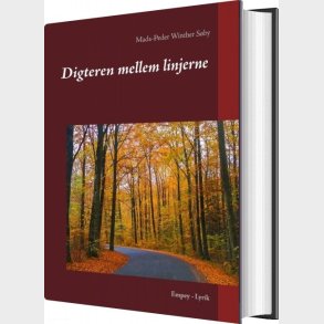 Digteren Mellem Linjerne - Mads-peder Winther S�by - Bog