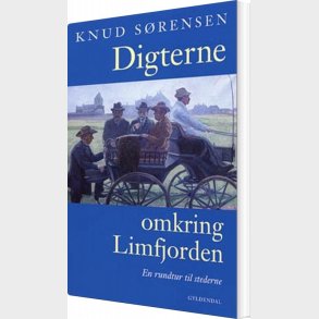 Digterne Omkring Limfjorden - Knud S�rensen - Bog