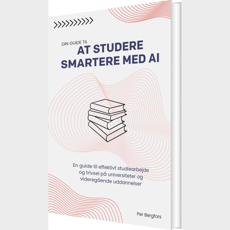 Din Guide Til Aat Studere Smartere Med Ai - Per Bergfors - Bog