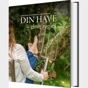 Din Have - Dine Regler - Nanna Louise Teckemeier - Bog