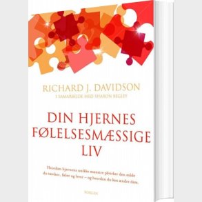 Din Hjernes F�lelsesm�ssige Liv - Richard J. Davidson - Bog