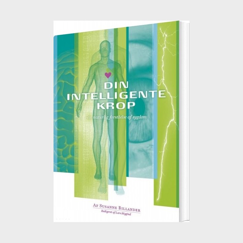 Din Intelligente Krop - En Naturlig Forst�else Af Sygdom - Lars Mygind - Bog
