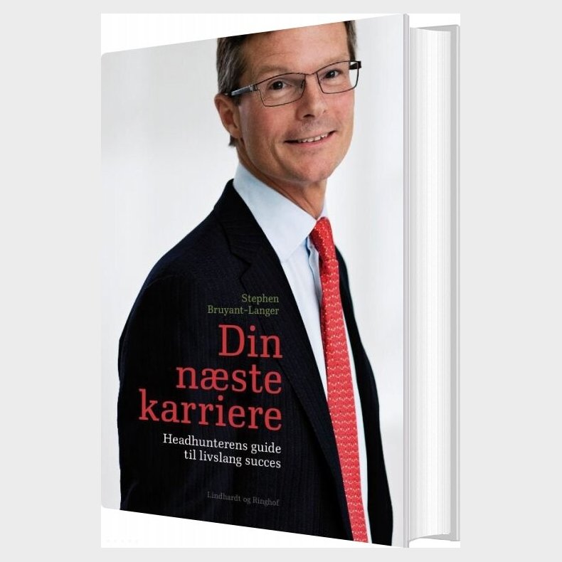 Din N�ste Karriere - Headhunterens Guide Til Livslang Succes - Stephen Bruyant-langer - Bog