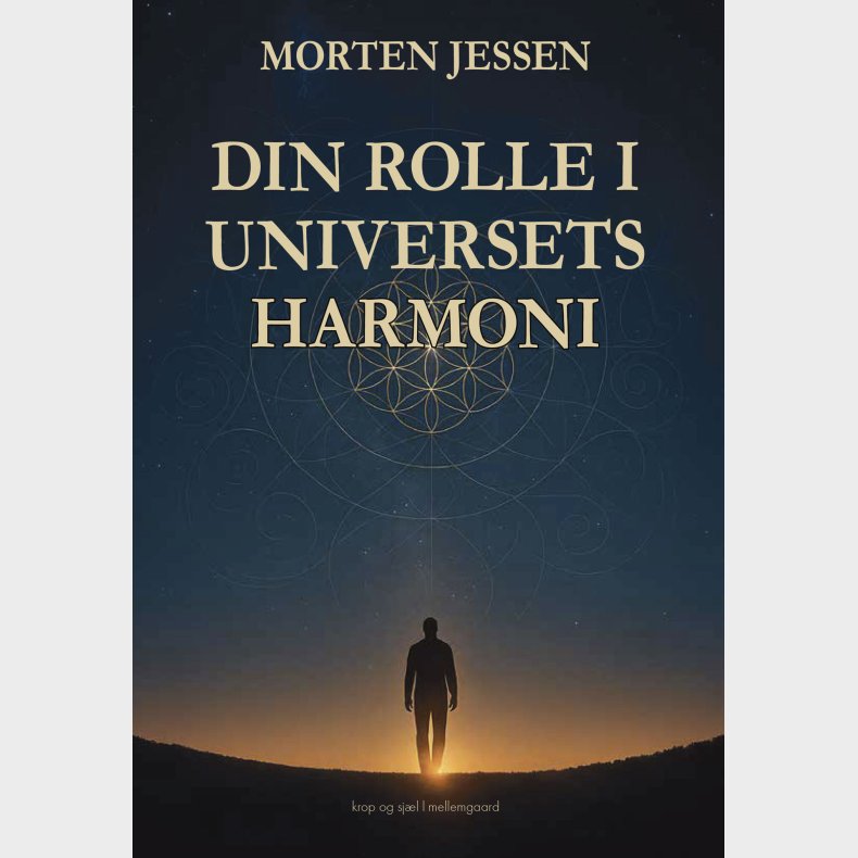 Din Rolle I Universets Harmoni - Morten Jessen - Bog