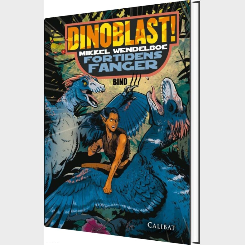 Dinoblast 3 - Fortidens Fanger - Mikkel Wendelboe - Bog