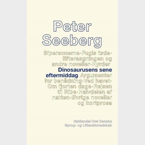 Dinosaurusens Sene Eftermiddag - Peter Seeberg - Bog
