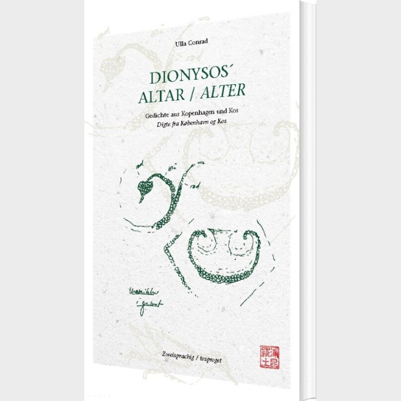 Dionysos� Altar - Gedichte Aus Kopenhagen Und Kos - Ulla Conrad - Bog