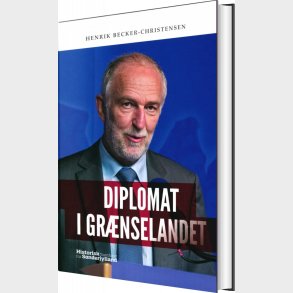 Diplomat I Gr�nselandet - Henrik Becker-christensen - Bog