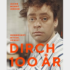 Dirch 100 �r - Jacob Wendt Jensen - Bog