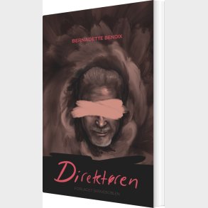 Direkt�ren - Bernadette Bendix - Bog