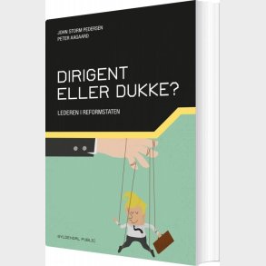 Dirigent Eller Dukke? - John Storm Pedersen - Bog