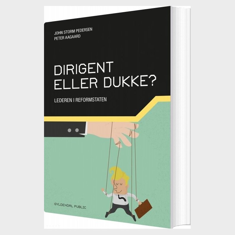 Dirigent Eller Dukke? - John Storm Pedersen - Bog