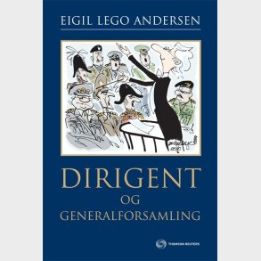 Dirigent Og Generalforsamling - Eigil Lego Andersen - Bog