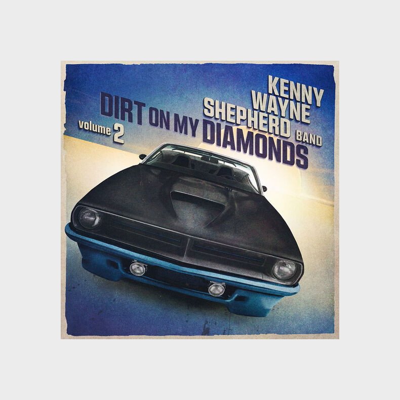 Kenny Wayne Shepherd - Dirt On My Diamonds Vol. 2 - CD