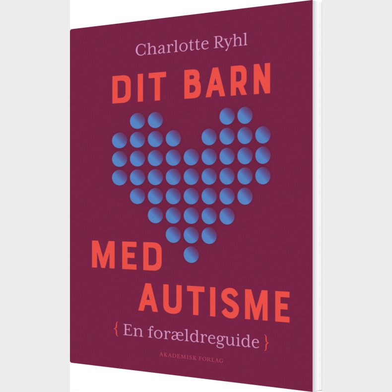Dit Barn Med Autisme - Charlotte Ryhl - Bog